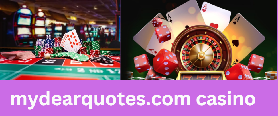 mydearquotes.com casino